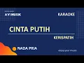 Download Lagu Cinta Putih - Kerispatih | Karaoke Nada PRIA | Avimusik
