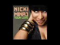 Nicki Minaj - Your Love Version