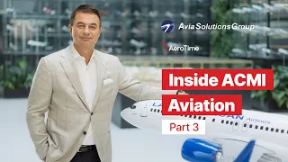 Inside ACMI Aviation - Part 3
