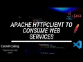 use Apache HttpClient to consume web services
