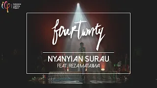 FOURTWNTY LIVE - NYANYIAN SURAU ft. REZA MATAJIWA