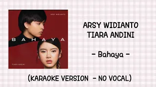 Download Arsy Widianto, Tiara Andini - Bahaya (Karaoke Version - No Vocal) MP3