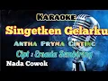 SINGETKEN GELARKU | KARAOKE LAGU KARO | TERBARU | NADA COWOK