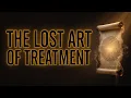 The Lost Art of Treatment