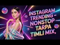 Lagu Private Instagram Trending 🔥 New Tarpa Timli Mix 🔥 Dj Vishal V3 Special Nonstop 🔥