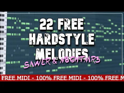 Download MP3 22 Free HARDSTYLE Melodies/FREE MIDI - SAWER & N8GHTMR3