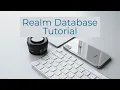 Realm Database Tutorial for IOS-Swift