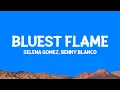 Download Lagu @selenagomez, @bennyblanco - Bluest Flame (Lyrics)