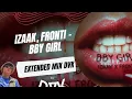 iZaak, Fronti - BBY GIRL (EXTENDED MIX DVK)