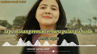 Download LAGU JOGET MINANG SLOW || PULANGLAH UDA || BY REMIXER SANDY LATIEF MP3