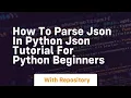 how to parse json in python json tutorial for python beginners