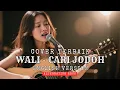 Download Lagu WALI - CARI JODOH 🎶 Cover Terbaik 🎸 | English Version | Rock Alternative 