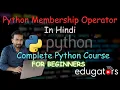 11 Python Membership Operators - Python Tutorial For Beginners in Hindi