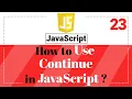 Javascript Continue Statement - Learn How and When to Use Continue Statement in JavaScript