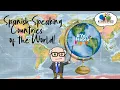 Spanish Speaking Countries of the World Mi Camino Spanish