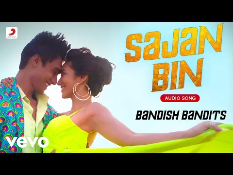 Download MP3 Sajan Bin - Bandish Bandits |Shankar-Ehsaan-Loy, Shivam Mahadevan, Jonita Gandhi