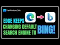 Edge keeps changing default search engine to Bing