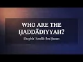 Download Lagu Who Are The Ḥaddādiyyah? — Shaykh ‘Arafāt ibn Ḥasan al-Muḥammadī