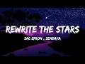 Zac Efron and Zendaya - Rewrite the Stars (Lyrics) (Speed up)