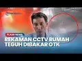 Download Lagu Rekaman CCTV Detik detik Rumah Teguh, Pentolan Aksi Demo AMPB Bupati Sudewo Dibakar OTK