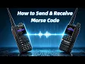 How to Send Receive Morse Code between TD-H3 Plus and H9 radio