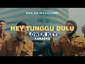 Lagu [KARAOKE] RAN, Salma Salsabil - Hey Tunggu Dulu (LOWER KEY)