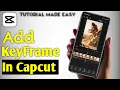 How To Add Jaw-Dropping Animations In CapCut Using Keyframes