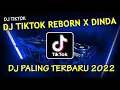 DJ TIKTOK REBORN X DINDA WOLFGANG PALING TERBARU 2022