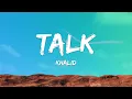 Download Lagu Khalid – Talk (Official Lyrics)
