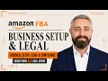 Amazon FBA for Beginners Business Setup Legal Ep 4