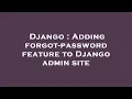 Django Adding forgot-password feature to Django admin site