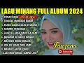 Download Lagu FAUZANA   CIINAN BANA LAGU MINANG FULL ALBUM TERPOPULER 2024 VIRAL TIKTOK