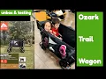 Walmart s Ozark Trail Wagon The Ultimate Budget Test