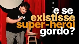 E SE OS SUPER HERÓIS FOSSEM GORDOS? - VICTOR AHMAR - STAND UP COMEDY