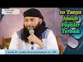 Download Lagu 10 Tanya Jawab Populer Terbaik, Ustadz Syafiq Riza Basalamah