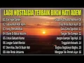 VIRALL!!!! LAGU NOSTALGIA INDONESIA TAHUN 80an 90an || TANPA IKLAN