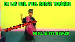 Download Dj lir ilir fulll bassss versi anak kampung MP3