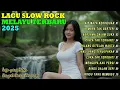 Download Lagu Lagu Bikin Nangis 😭 | Lagu Sedih Patah Hati 💔 Ballad Slow Rock Terbaru 2025 – Air Mata Kerinduan