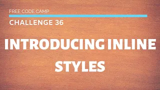 Free Code Camp - Introducing Inline Styles