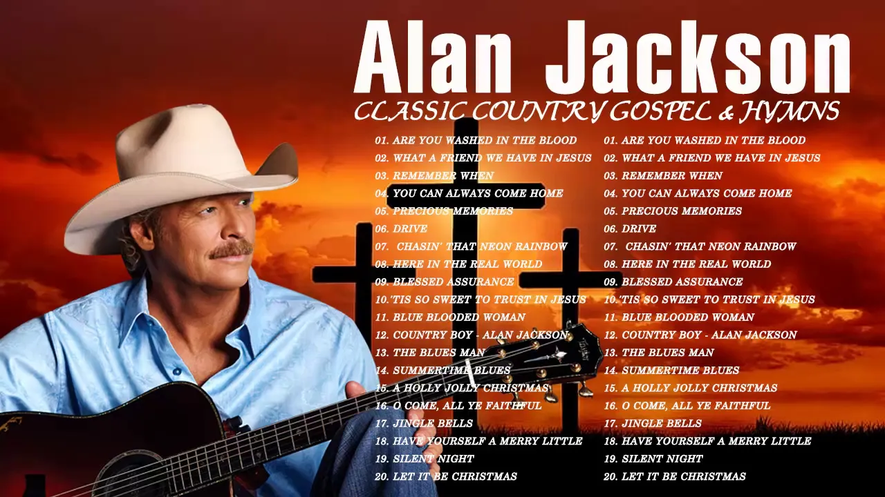 Classic Country Gospel Alan Jackson - Alan Jackson Greatest Hits - Alan Jackson Gospel Songs Album Classic Country Gospel Alan Jackson - Alan Jackson Greatest Hits - Alan Jackson Gospel Songs Album