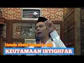 Download Lagu Keutamaan Istighfar | UAS | Ustadz Abdul Somad Lc Ma