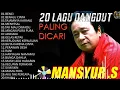 Download Lagu MANSYUR S FULL ALBUM 