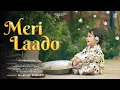 Download Lagu Meri Laado (Official Video) : Upasna Gahlot | Maahi Kharakiya | Haryanvi Song