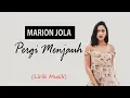 Marion Jola - Pergi Menjauh (LIrik Video)