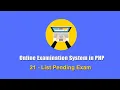 21 - List Pending Exam