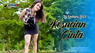 Download DJ KESUCIAN CINTA - DJ INTAN NOVELA REMIX TIKTOK TERBARU 2023 JEDAG JEDUG FULL BASS LAGU VIRAL MP3