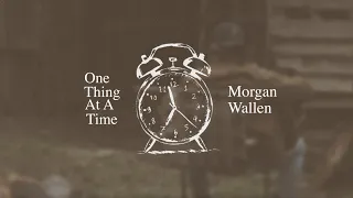 Morgan Wallen - One Thing At A Time