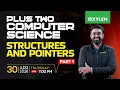 Plus Two Computer Science Structures And Pointers - Part 1 Xylem Plus One