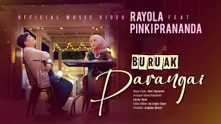 rayola ft pinki prananda buruak parangai official music video 