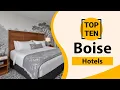Top 10 Best Hotels in Boise Idaho Boise Best Hotels Boise Hotels USA